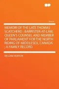 Memoir of the Late Thomas Scatcherd