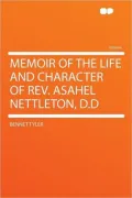 Memoir of the Life and Character of Rev. Asahel Nettleton, D.D.