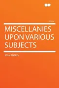 Miscellanies Upon Various Subjects