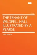 The Tenant of Wildfell Hall. Illustrated by A. Pearse