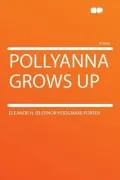 Pollyanna Grows Up