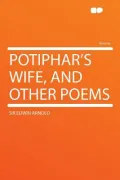 Potiphar's Wife, and Other Poems