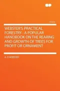 Webster's Practical Forestry