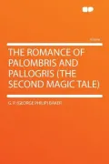 The Romance of Palombris and Pallogris (the Second Magic Tale)