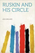 Ruskin and His Circle