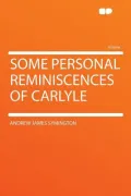Some Personal Reminiscences of Carlyle