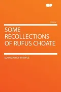 Some Recollections of Rufus Choate