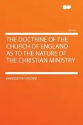 The Doctrine of the Church of England as to the Nature of the Christian Ministry