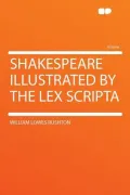 Shakespeare Illustrated by the Lex Scripta