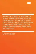 A   Short Account of That Part of Africa, Inhabited by the Negroes.