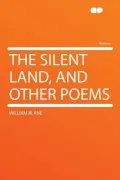 The Silent Land, and Other Poems