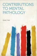 Contributions to Mental Pathology