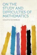 On the Study and Difficulties of Mathematics