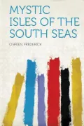 Mystic Isles of the South Seas