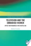 Book cover of Television and the Embodied Viewer