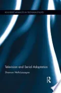 Television and Serial Adaptation by Shannon Wells-Lassagne — book cover