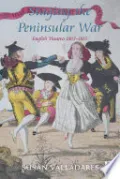 Staging the Peninsular War by Susan Valladares — book cover