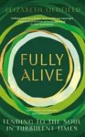 Fully Alive by Elizabeth Oldfield — book cover