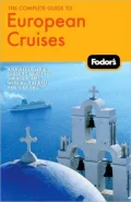 Fodor’s The Complete Guide to European Cruises