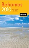 Fodor's Bahamas 2010: plus Turks and Caicos