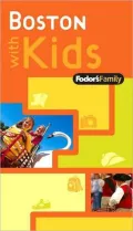 Fodor's Family Boston with Kids, 1st Edition