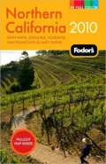 Fodor's Northern California 2010: with Napa, Sonoma, Yosemite, San Francisco & Lake Tahoe
