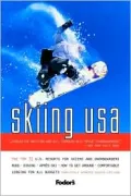 Fodor's Skiing U. S. A. : The Guide for Skiers and Snowboarders