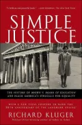 Simple Justice The History of Brown V. Board of Educationand Black America's Struggle for Eq...