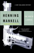 The White Lioness (Kurt Wallander Series #3)