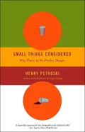 Small Things Considered: Why There Is No Perfect Design