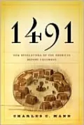 1491: New Revelations of the Americas Before Columbus