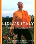 Lidia's Italy: 140 Simple and Delicious Recipes from the Ten Places in Italy Lidia Loves Most