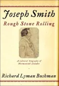 Joseph Smith: Rough Stone Rolling