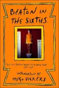 Beaton in the Sixties: The Cecil Beaton Diaries As He Wrote Them, 1965-1969
