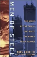 Men of Steel : The Story of the Family That Built the World Trade Center