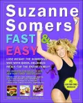 Suzanne Somers' Fast and Easy