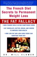 The Fat Fallacy: The French Diet Secrets to Permanent Weight Loss