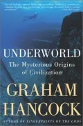 Book cover of Underworld: The Mysterious Origins of Civilization