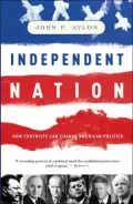 Independent Nation: How Centrism Can Change American Politics