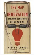 Map of Innovation: Creating Something Out of Nothing