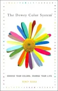 The Dewey Color System: Choose Your Colors, Change Your Life