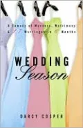 Wedding Season: A Comedy of Manners, Matrimony, and Seventeen Marriages in Six Months
