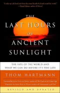 Last Hours of Ancient Sunlight: The Fate of the World and What We Can Do Before It's Too Late