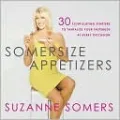 Somersize Appetizers: 30 Easy-to-Make Recipes for Great Snacks That Are Unique, Delicious, and Low in Carbs