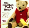 The Knitted Teddy Bear: Make Your Own Heirloom Toys with Dozens of Patterns for Unique Clothing Andaccessories