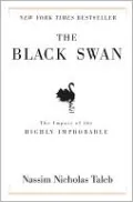 The Black Swan: The Impact of the Highly Improbable