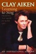 Learning to Sing Hearing the Music in Your Life
