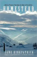 Homestead: Modern Pioneers Pursuing the Edge of Possibility