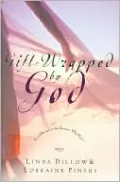 Gift-Wrapped by God: Secret Answers to the Question Why Wait?