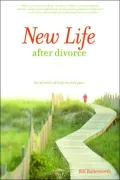 New Life After Divorce: The Promise of Hope Beyond the Pain